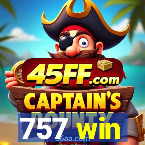 757 win